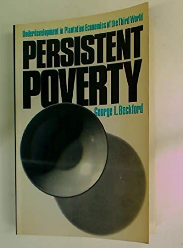 Stock image for Persistent Poverty: Underdevelopment in Plantation Economies of the Third World for sale by ThriftBooks-Dallas