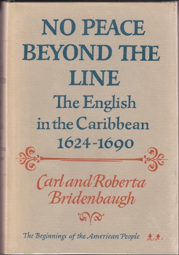 Stock image for No Peace Beyond the Line: The English in the Caribbean, 1624-90 (The Beginnings of the American People, Vol. 2) for sale by Labyrinth Books