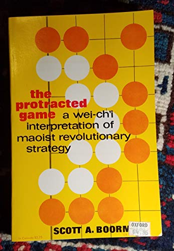 9780195014938: Protracted Game: A Wei-Ch'I Interpretation of Maoist Revolutionary Strategy