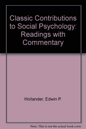 Beispielbild fr Classic Contributions to Social Psychology : Readings with Commentary zum Verkauf von Better World Books