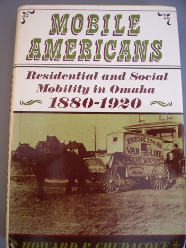 9780195015096: Mobile Americans: Residential and Social Mobility in Omaha, 1880-1920