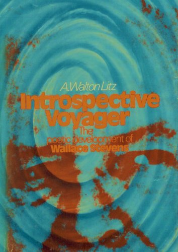 Beispielbild fr Introspective Voyager : The Poetic Development of Wallace Stevens zum Verkauf von Better World Books