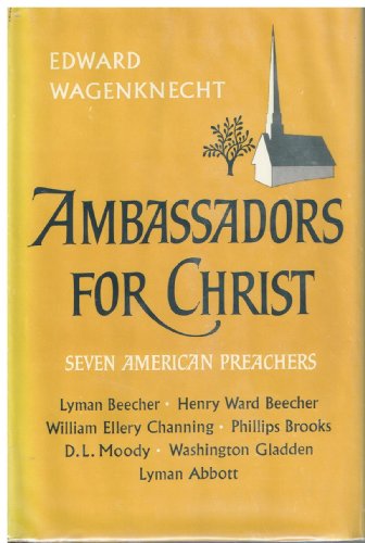 Beispielbild fr Ambassadors for Christ : Seven American Preachers zum Verkauf von Better World Books