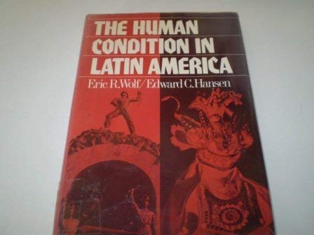 Stock image for The Human Condition in Latin America for sale by Better World Books