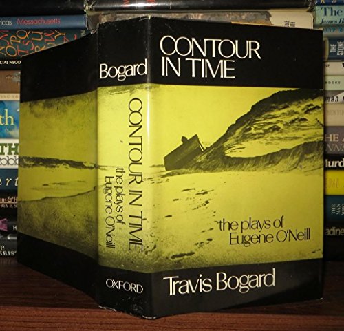 Contour in Time: The Plays of Eugene O'Neil