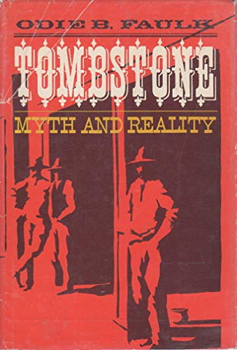 Stock image for Tombstone: Myth and Reality for sale by ThriftBooks-Dallas