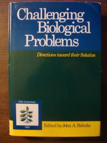 Beispielbild fr Challenging biological problems;: Directions toward their solution zum Verkauf von Robinson Street Books, IOBA