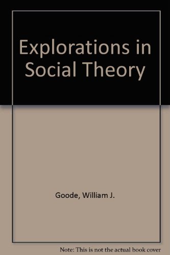 Beispielbild fr Explorations in Social Theory zum Verkauf von Better World Books