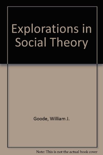 Stock image for Explorations in Social Theory for sale by Better World Books