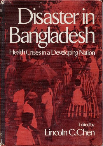 Beispielbild fr Disaster in Bangladesh : Health Crises in a Developing Nation zum Verkauf von Better World Books