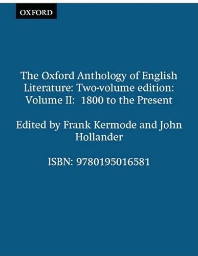 Beispielbild fr The Oxford Anthology of English Literature Volume II: 1800 to the Present (The Oxford Anthology of English Literature) zum Verkauf von SecondSale