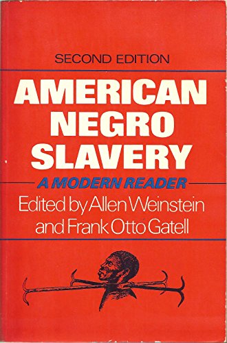 Imagen de archivo de American Negro Slavery: A Modern Reader a la venta por Wonder Book