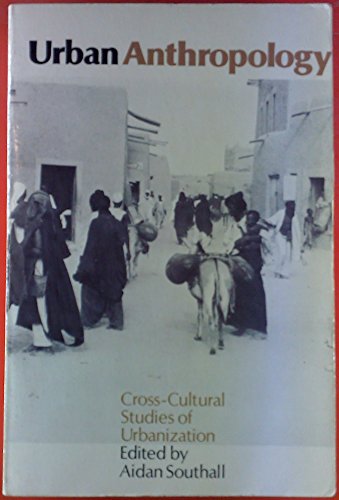 Stock image for Urban anthropology; cross-cultural studies of urbanization for sale by Wonder Book