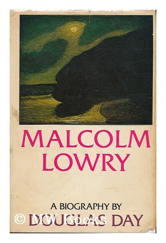 Stock image for Malcolm Lowry: A Biography for sale by Thomas F. Pesce'