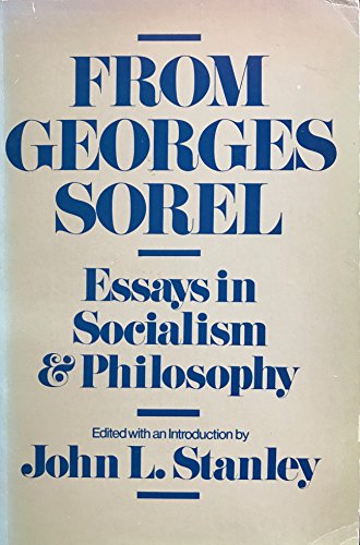 Imagen de archivo de From Georges Sorel: Essays in Socialism and Philosophy a la venta por Anybook.com
