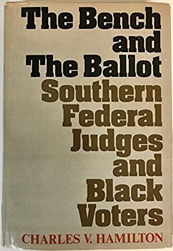 Beispielbild fr The Bench and the Ballot; Southern Federal Judges and Black Voters zum Verkauf von Better World Books