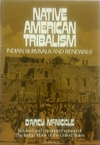 Stock image for Native American Tribalism: Indian Survivals and Renewals for sale by Redux Books