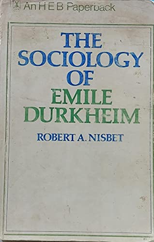 The Sociology of Emile Durkheim (9780195017342) by Nisbet, Robert A.