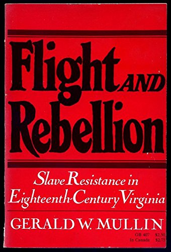 9780195017885: Flight and Rebellion: Slave Resistance in Eighteenth-Century Virginia