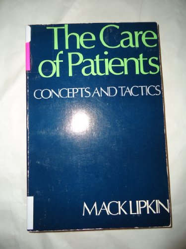 Stock image for The Care of Patients : Concepts and Tactics for sale by Armadillo Books
