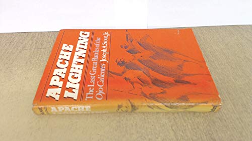 Stock image for Apache Lightning: the Last Great Battles of the Ojo Calientes for sale by Ken's Book Haven