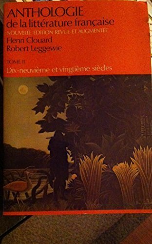 Beispielbild fr Anthologie de la Littrature Franaise: Dix-neuvieme et Vingtieme siecle Volume II (Vol 2) zum Verkauf von Ergodebooks