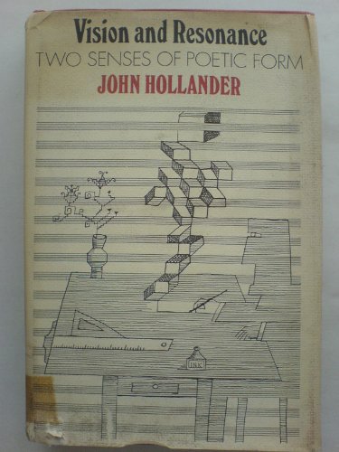 Vision and Resonance: Two Senses of Poetic Form (9780195018981) by Hollander, John