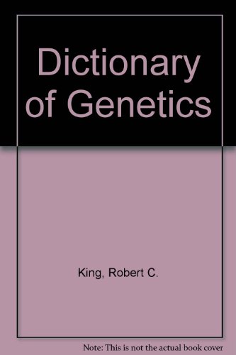 Beispielbild fr Dictionary of Genetics zum Verkauf von Wonder Book