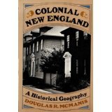 Beispielbild fr Colonial New England: A Historical Geography (Historical Geography of North America) zum Verkauf von Wonder Book