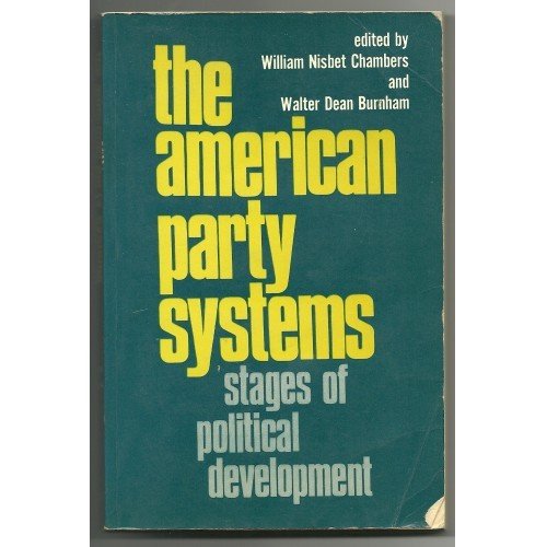 Imagen de archivo de The American Party System: Stages of Political Development a la venta por Irish Booksellers