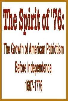 9780195019315: The Spirit of '76: The Growth of American Patriotism Before Independence: Growth of American Patriotism Before Independence, 1607-1776