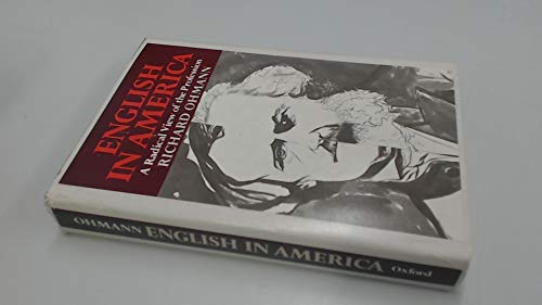 English in America: A radical view of the profession (9780195019667) by Ohmann, Richard M