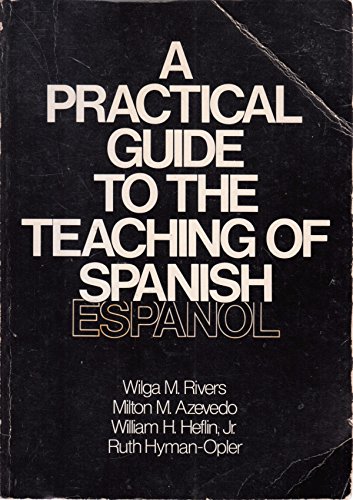 Stock image for A Practical Guide to the Teaching of Spanish for sale by Wonder Book