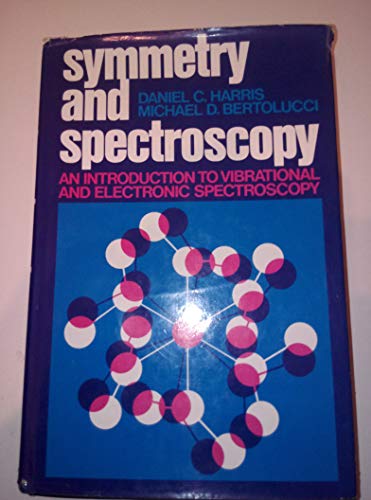 9780195020014: Symmetry and Spectroscopy: Introduction to Vibrational and Electronic Spectroscopy