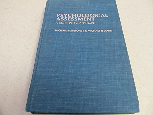 Psychological Assessment: A Conceptual Approach (9780195020274) by Maloney, Michael P.; Ward, Michael P.