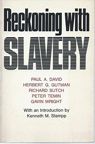 9780195020335: Reckoning with Slavery: A Critical Study in the Quantitative History of American Negro Slavery