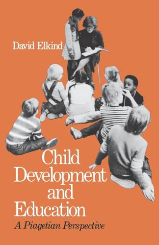 Stock image for Child Development and Education: A Piagetian Perspective for sale by SecondSale