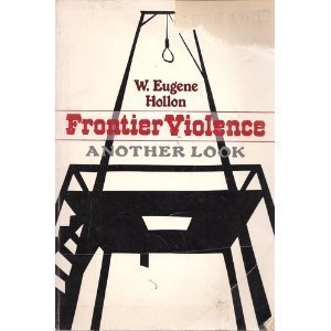 Beispielbild fr Frontier Violence : Another Look zum Verkauf von Better World Books
