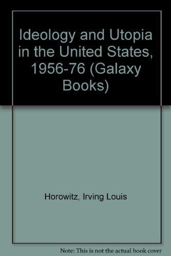 Beispielbild fr Ideology and Utopia in the United States, 1956-1976 zum Verkauf von Better World Books