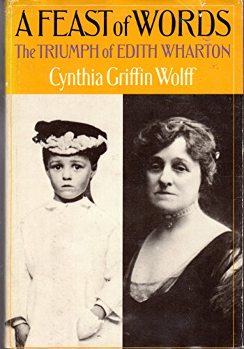 Beispielbild fr A Feast of Words : The Triumph of Edith Wharton zum Verkauf von Better World Books