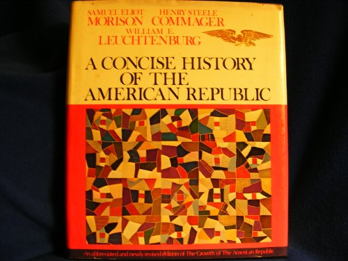 Beispielbild fr A Concise History of the American Republic zum Verkauf von Better World Books