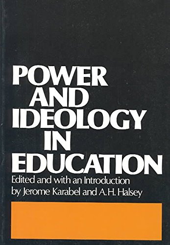 Power and ideology in education (9780195021387) by Karabel, J Halsey, A H