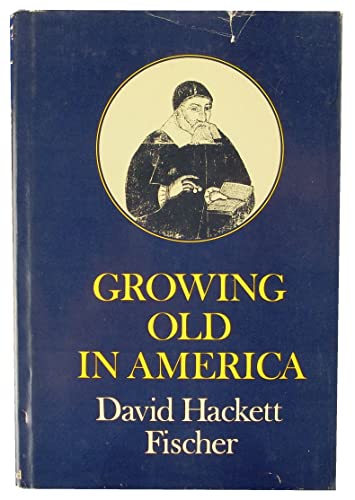Beispielbild fr Growing old in America (The Bland-Lee lectures) zum Verkauf von Phatpocket Limited