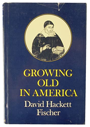 Imagen de archivo de Growing Old in America a la venta por Better World Books