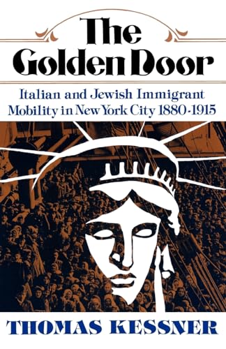 Stock image for The Golden Door : Italian and Jewish Immigrant Mobility in New York City for sale by Better World Books: West
