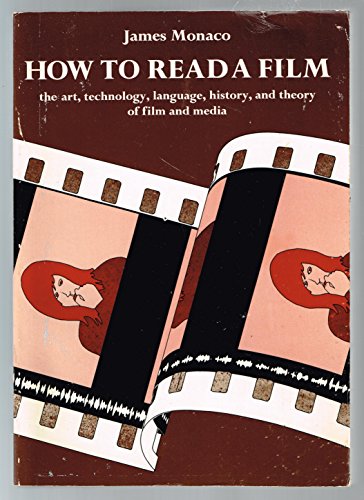 Imagen de archivo de How to Read a Film: The Art, Technology, Language, History and Theory of Film and Media a la venta por Wonder Book