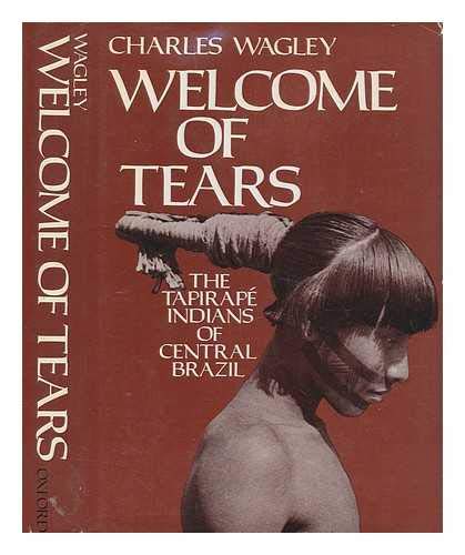 Beispielbild fr Welcome of Tears: Tapirape Indians of Central Brazil zum Verkauf von Books From California