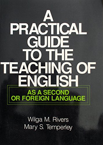 Imagen de archivo de A Practical Guide to the Teaching of English As a Second or Foreign Language a la venta por Wonder Book