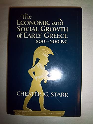 Imagen de archivo de The Economic and Social Growth of Early Greece 800-500 B. C. a la venta por Better World Books