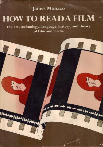 9780195022278: How to read a film: The art, technology, language, history, and theory of film and media